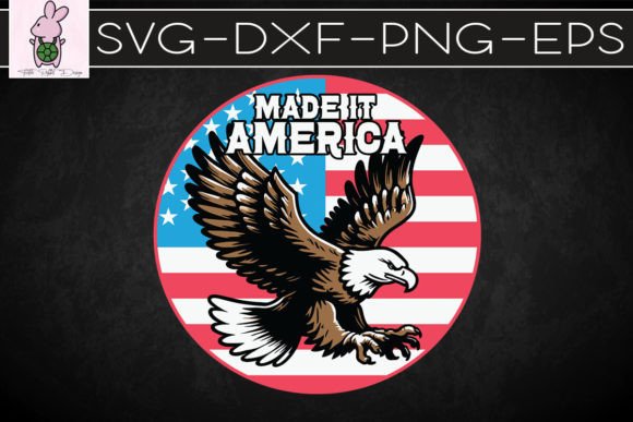 4th of July Made in America Eagle SVG — Graphics & Crafts