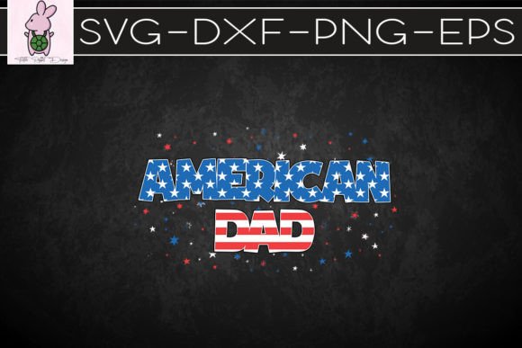 American Dad Memorial Day SVG: Graphics for Crafts & Local Branding