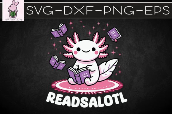 Axolotl Readsalotl Books Cute SVG: Graphics for Crafts & Playful Branding