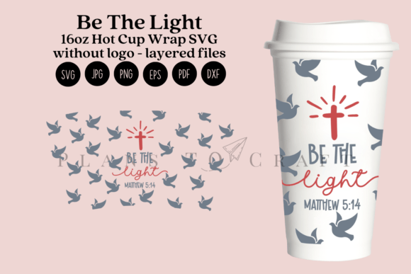 Be the Light 16oz Hot Cup Tumbler Wrap: Graphics for Crafts & Content