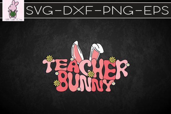 Easter Teacher Easter Bunny Retro SVG: Graphics for Crafts & Content