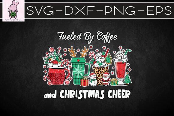 Fueled by Coffee Christmas Cheer SVG: Graphics for Crafts