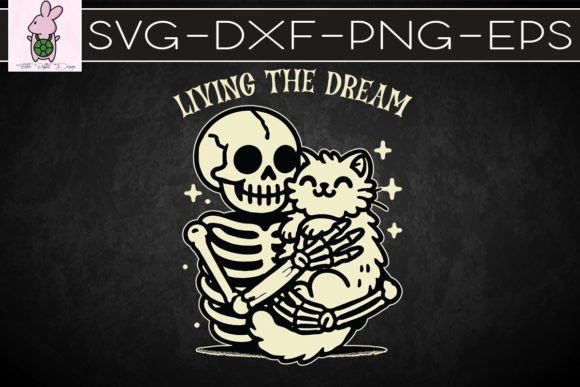 Living with Dream Funny Skeleton SVG Graphics