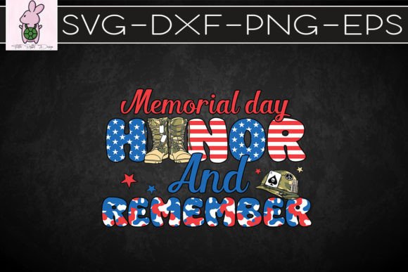 Memorial Day Honor Remember SVG Graphics for Crafts