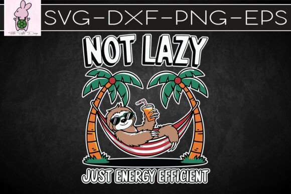 Not Lazy Just Energy Efficient Wall SVG Graphics for Crafts