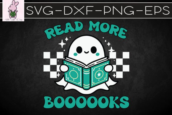 Read More Boooooks Ghost Reading SVG: Graphics for Crafts