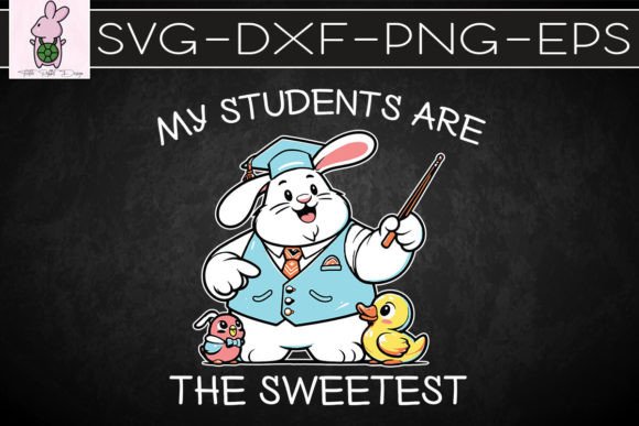 Students Are the Sweetest Easter Bunny Graphics