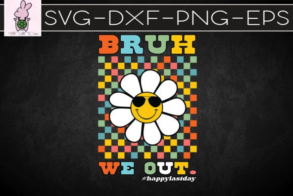 Summer Bruh We Out Happy Last Day SVG: Graphics for Crafts & Seasonal Campaigns